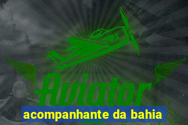 acompanhante da bahia